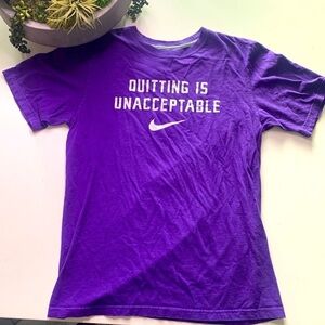 Nike Quitting is Unacceptable short sleeve T-shirt small